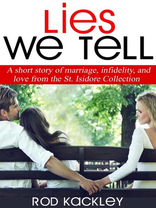 Title details for Lies We Tell by Rod Kackley - Available